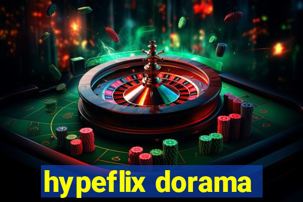 hypeflix dorama